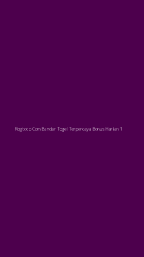 Tampilan Antarmuka Aplikasi Rogtoto Com Bandar Togel Terpercaya Bonus Harian - 1