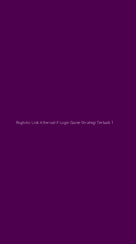 Tampilan Antarmuka Aplikasi Rogtoto Link Alternatif Login Game Strategi Terbaik - 1