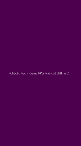 Tampilan Antarmuka Aplikasi Rohtoto App - Game RPG Android Offline - 2