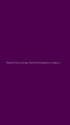 Tampilan Antarmuka Aplikasi Roket4d Situs Dengan Metode Pembayaran Lengkap - 1