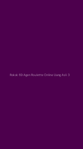 Tampilan Antarmuka Aplikasi Rokok 69 Agen Roulette Online Uang Asli - 3