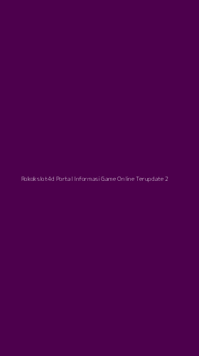 Tampilan Antarmuka Aplikasi Rokokslot4d Portal Informasi Game Online Terupdate - 2