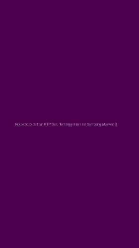 Tampilan Antarmuka Aplikasi Rokoktoto Daftar Rtp Slot Tertinggi Hari Ini Gampang Maxwin - 3