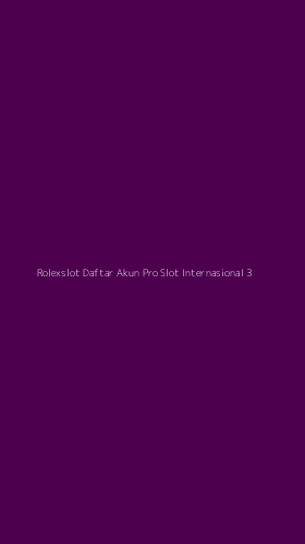 Tampilan Antarmuka Aplikasi Rolexslot Daftar Akun Pro Slot Internasional - 3