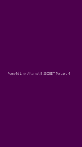 Tampilan Antarmuka Aplikasi Roma4d Link Alternatif Sbobet Terbaru - 4