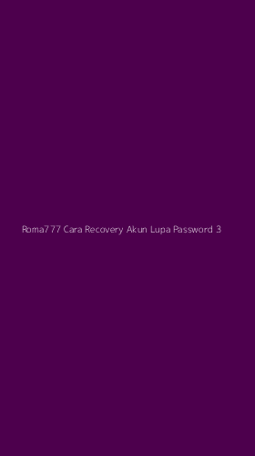 Tampilan Antarmuka Aplikasi Roma777 Cara Recovery Akun Lupa Password - 3