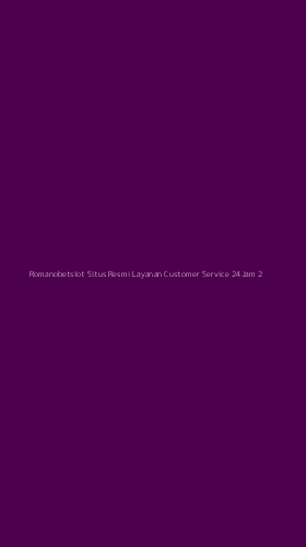 Tampilan Antarmuka Aplikasi Romanobetslot Situs Resmi Layanan Customer Service 24jam - 2