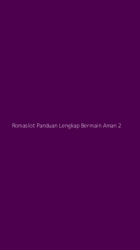 Tampilan Antarmuka Aplikasi Romaslot Panduan Lengkap Bermain Aman - 2