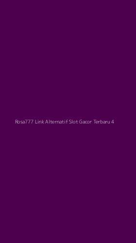 Tampilan Antarmuka Aplikasi Rosa777 Link Alternatif Slot Gacor Terbaru - 4