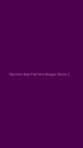 Tampilan Antarmuka Aplikasi Rositoto Wap Platform Belajar Online - 2