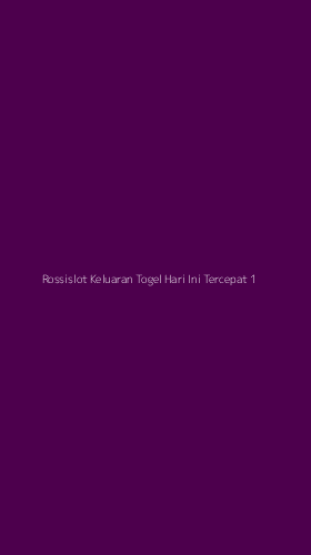 Tampilan Antarmuka Aplikasi Rossislot Keluaran Togel Hari Ini Tercepat - 1