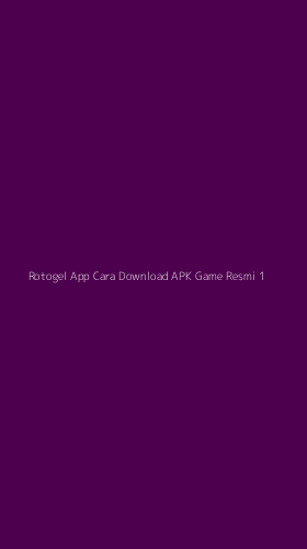 Tampilan Antarmuka Aplikasi Rotogel App Cara Download Apk Game Resmi - 1