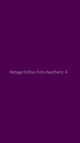 Tampilan Antarmuka Aplikasi Rotogel Editor Foto Aesthetic - 4