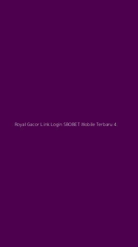 Tampilan Antarmuka Aplikasi Royal Gacor Link Login Sbobet Mobile Terbaru - 4