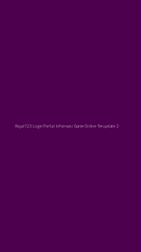 Tampilan Antarmuka Aplikasi Royal123 Login Portal Informasi Game Online Terupdate - 2