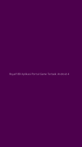 Tampilan Antarmuka Aplikasi Royal189 Aplikasi Portal Game Terbaik Android - 4