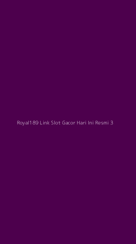 Tampilan Antarmuka Aplikasi Royal189 Link Slot Gacor Hari Ini Resmi - 3