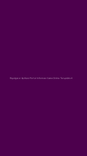 Tampilan Antarmuka Aplikasi Royalgacor Aplikasi Portal Informasi Game Online Terupdate - 4