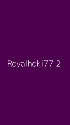 Tampilan Antarmuka Aplikasi Royalhoki77 - 2