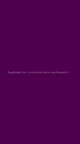 Tampilan Antarmuka Aplikasi Royalking4d Com - Cara Recovery Akun Lupa Password - 4
