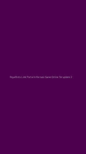 Tampilan Antarmuka Aplikasi Royalltoto Link Portal Informasi Game Online Terupdate - 2
