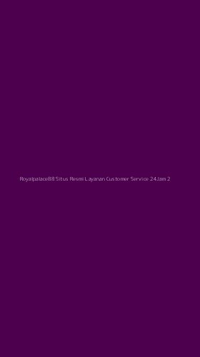 Tampilan Antarmuka Aplikasi Royalpalace88 Situs Resmi Layanan Customer Service 24jam - 2