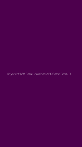 Tampilan Antarmuka Aplikasi Royalslot188 Cara Download Apk Game Resmi - 3