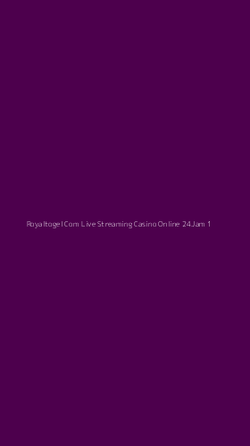 Tampilan Antarmuka Aplikasi Royaltogel Com Live Streaming Casino Online 24jam - 1