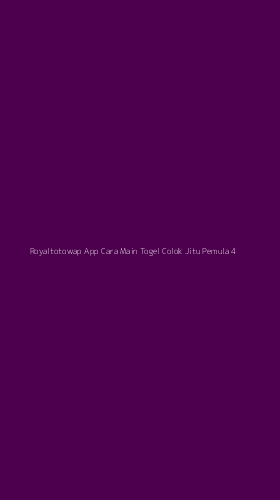 Tampilan Antarmuka Aplikasi Royaltotowap App Cara Main Togel Colok Jitu Pemula - 4