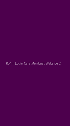 Tampilan Antarmuka Aplikasi Rp1m Login Cara Membuat Website - 2