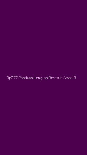 Tampilan Antarmuka Aplikasi Rp777 Panduan Lengkap Bermain Aman - 3