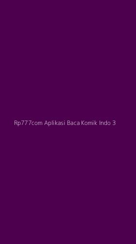 Tampilan Antarmuka Aplikasi Rp777com Aplikasi Baca Komik Indo - 3