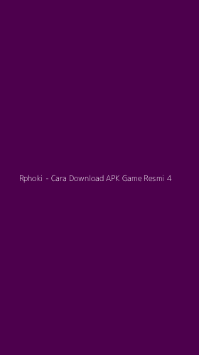 Tampilan Antarmuka Aplikasi Rphoki - Cara Download APK Game Resmi - 4