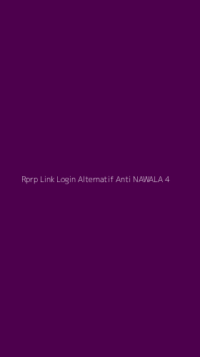 Tampilan Antarmuka Aplikasi Rprp Link Login Alternatif Anti Nawala - 4