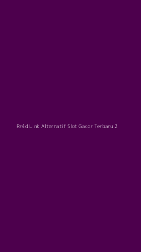 Tampilan Antarmuka Aplikasi Rr4d Link Alternatif Slot Gacor Terbaru - 2