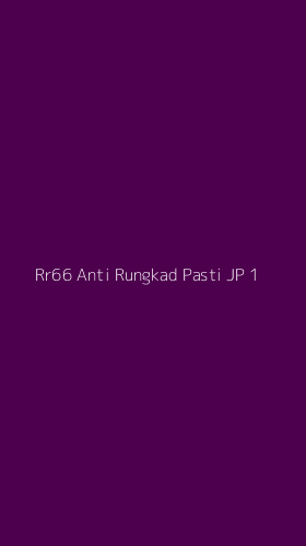 Tampilan Antarmuka Aplikasi Rr66 Anti Rungkad Pasti Jp - 1