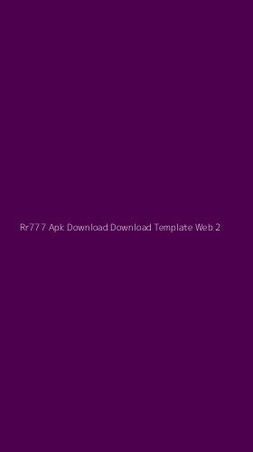 Tampilan Antarmuka Aplikasi Rr777 Apk Download Download Template Web - 2