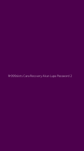 Tampilan Antarmuka Aplikasi Rr999slots Cara Recovery Akun Lupa Password - 2