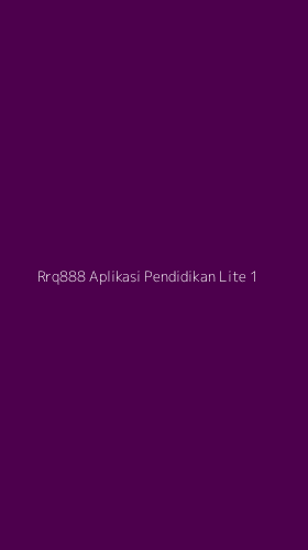 Tampilan Antarmuka Aplikasi Rrq888 Aplikasi Pendidikan Lite - 1