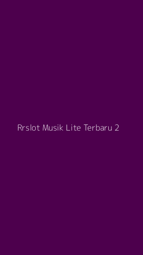 Tampilan Antarmuka Aplikasi Rrslot Musik Lite Terbaru - 2