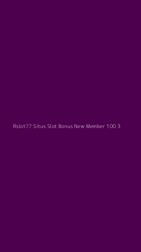 Tampilan Antarmuka Aplikasi Rslot77 Situs Slot Bonus New Member 100 - 3