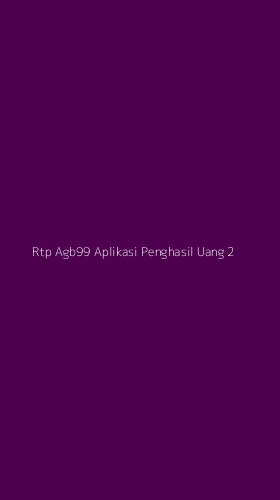 Tampilan Antarmuka Aplikasi Rtp Agb99 Aplikasi Penghasil Uang - 2