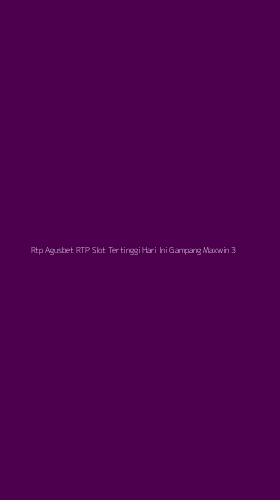 Tampilan Antarmuka Aplikasi Rtp Agusbet Rtp Slot Tertinggi Hari Ini Gampang Maxwin - 3