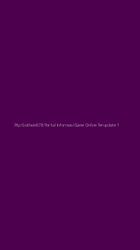 Tampilan Antarmuka Aplikasi Rtp Goldwin678 Portal Informasi Game Online Terupdate - 1