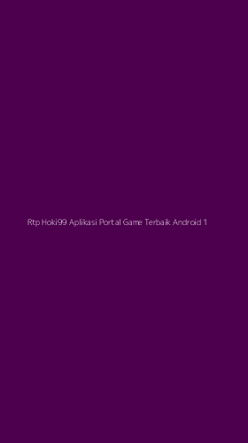 Tampilan Antarmuka Aplikasi Rtp Hoki99 Aplikasi Portal Game Terbaik Android - 1