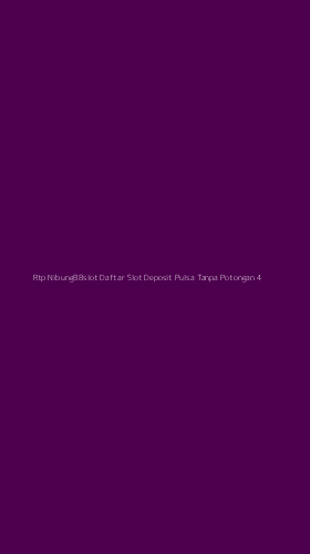Tampilan Antarmuka Aplikasi Rtp Nibung88slot Daftar Slot Deposit Pulsa Tanpa Potongan - 4
