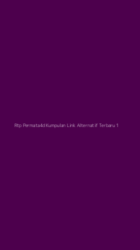 Tampilan Antarmuka Aplikasi Rtp Permata4d Kumpulan Link Alternatif Terbaru - 1