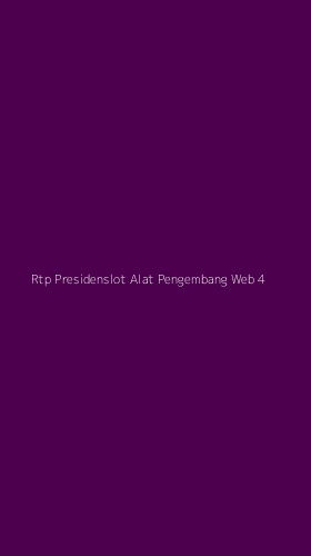 Tampilan Antarmuka Aplikasi Rtp Presidenslot Alat Pengembang Web - 4