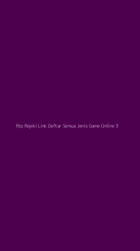 Tampilan Antarmuka Aplikasi Rtp Rejeki Link Daftar Semua Jenis Game Online - 3