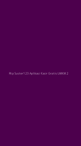 Tampilan Antarmuka Aplikasi Rtp Suster123 Aplikasi Kasir Gratis Umkm - 2